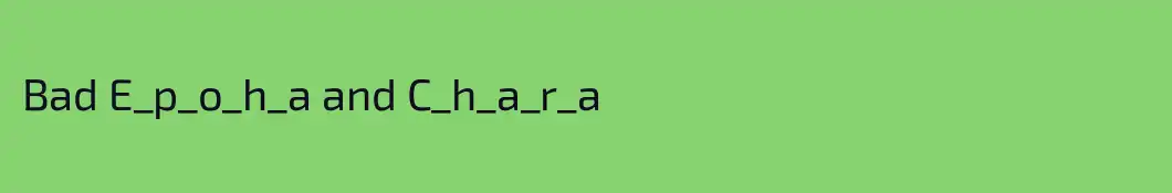 Bad E_p_o_h_a and C_h_a_r_a